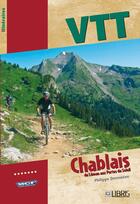 Couverture du livre « VTT dans le Chablais : Du Léman aux Portes du Soleil » de Philippe Deroussen aux éditions Glenat