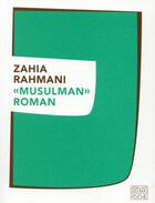 Couverture du livre « Musulman roman » de Zahia Rahmani aux éditions Sabine Wespieser