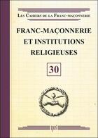 Couverture du livre « Franc-maçonnerie et institutions religieuses » de  aux éditions Oxus
