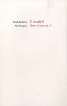 Couverture du livre « Y avait-il des oiseaux ? » de Paul Andreu aux éditions Fata Morgana