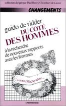 Couverture du livre « Du côté des hommes ; à la recherche de nouveaux rapports avec les femmes » de Guido De Ridder aux éditions L'harmattan