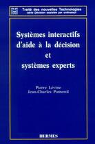 Couverture du livre « Systemes interactifs d'aide e la decision et systemes experts » de Levine Pierre aux éditions Hermes Science Publications