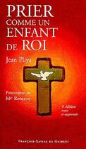 Couverture du livre « Prier comme un enfant de Roi (4ème édition) » de Pliya J. aux éditions Francois-xavier De Guibert