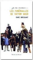Couverture du livre « Les funérailles de Victor Hugo » de Marc Bressant aux éditions Michel De Maule