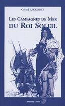 Couverture du livre « Les campagnes de mer du roi Soleil » de Gerard Recorbet aux éditions Presses Du Midi