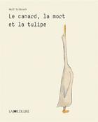 Couverture du livre « Le canard, la mort et la tulipe » de Wolf Erlbruch aux éditions La Joie De Lire