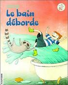 Couverture du livre « Le bain déborde » de Richard Houde aux éditions La Courte Echelle