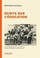 Couverture du livre « Écrits sur l'éducation » de Bertrand Russell aux éditions Ecosociete