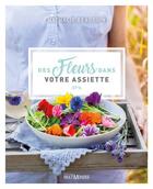 Couverture du livre « Des fleurs dans votre assiette » de Nathalie Beaudoin aux éditions Editions Multimondes