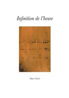 Couverture du livre « Infinition de l'heure » de Denis Clavel aux éditions Esope