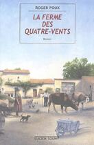 Couverture du livre « La ferme des quatre-vents » de Roger Poux aux éditions Lucien Souny