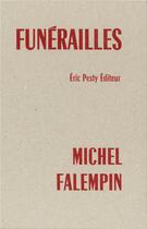 Couverture du livre « Funérailles » de Michel Falempin aux éditions Eric Pesty