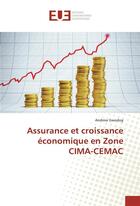 Couverture du livre « Assurance et croissance economique en zone cima-cemac » de Gwodog Andrew aux éditions Editions Universitaires Europeennes