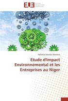 Couverture du livre « Etude d'impact environnemental et les entreprises au niger » de Mamane-H aux éditions Editions Universitaires Europeennes