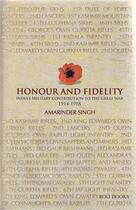 Couverture du livre « Honour and fidelity india in world war i » de Singh Amarinder aux éditions Acc Art Books