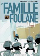 Couverture du livre « La famille Foulane Tome 8 : la bataille du château » de Noredine Allam aux éditions Bdouin