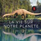 Couverture du livre « La vie sur notre planète : Le livre officiel de la série-évenement Netflix » de Antoine Balzeau et Tom Fletcher aux éditions Leduc