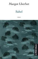 Couverture du livre « Sahel » de Margot Lherbet aux éditions Presses Litteraires