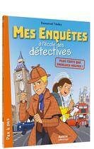 Couverture du livre « Mes enquêtes à l'école des détectives Tome 8 : Plus forts que Sherlock Holmes ! » de Emmanuel Tredez aux éditions Auzou