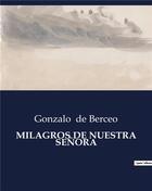 Couverture du livre « Milagros de nuestra senora » de De Berceo Gonzalo aux éditions Culturea