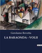 Couverture du livre « LA BARAONDA - VOLII » de Rovetta Gerolamo aux éditions Culturea