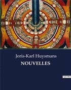 Couverture du livre « NOUVELLES » de Joris-Karl Huysmans aux éditions Culturea