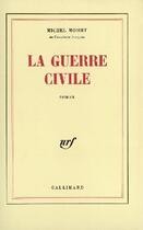 Couverture du livre « La guerre civile » de Michel Mohrt aux éditions Gallimard