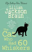 Couverture du livre « The Cat Who Had 60 Whiskers » de Lilian Jackson Braun aux éditions Penguin Group Us