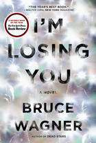 Couverture du livre « I'm Losing You » de Bruce Wagner aux éditions Penguin Group Us