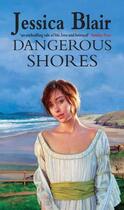 Couverture du livre « Dangerous Shores » de Blair Jessica aux éditions Little Brown Book Group Digital