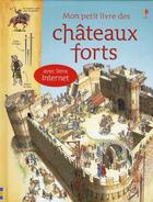 Couverture du livre « Mon petit livre des châteaux forts » de Sims/Groebner/Holmes aux éditions Usborne