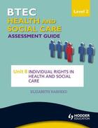 Couverture du livre « BTEC First Health and Social Care Level 2 Assessment Guide: Unit 8 Ind » de Rasheed Elizabeth aux éditions Hodder Education Digital