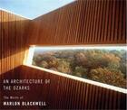 Couverture du livre « Marlon blackwell ozarks » de Blackwell aux éditions Princeton Architectural