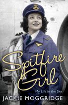 Couverture du livre « Spitfire Girl » de Moggridge Jackie aux éditions Head Of Zeus