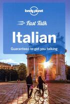 Couverture du livre « FAST TALK ; Italian (4e édition) » de Collectif Lonely Planet aux éditions Lonely Planet France