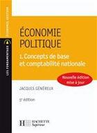 Couverture du livre « Économie politique Tome 1 ; concepts de base et comptabilité nationale » de Jacques Genereux aux éditions Hachette Education