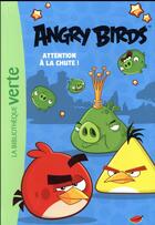 Couverture du livre « Angry Birds t.1 ; attention à la chute ! » de  aux éditions Hachette Jeunesse