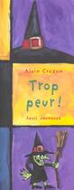 Couverture du livre « Trop peur ! » de Alain Crozon aux éditions Seuil Jeunesse