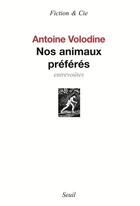 Couverture du livre « Nos animaux preferes » de Antoine Volodine aux éditions Seuil