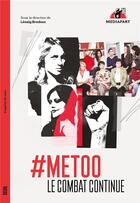 Couverture du livre « #metoo, le combat continue » de Lenaig Bredoux aux éditions Seuil