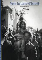 Couverture du livre « Vers la terre d'Israël » de Anne Grynberg aux éditions Gallimard