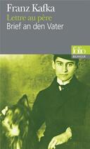 Couverture du livre « Lettre au père ; brief an den vater » de Franz Kafka aux éditions Folio