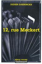 Couverture du livre « 12, Rue Meckert » de Didier Daeninckx aux éditions Gallimard