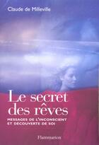 Couverture du livre « Le secret des reves » de Claude De Milleville aux éditions Flammarion