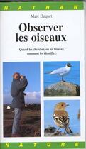Couverture du livre « Observer les oiseaux » de Marc Duquet aux éditions Nathan