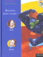 Couverture du livre « Attention Photo Vivante » de Elsa Devernois et Penelope Paicheler aux éditions Nathan