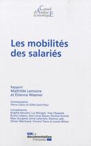Couverture du livre « Les mobilités des salaries » de Mathilde Lemoine et Etienne Wasmer aux éditions Documentation Francaise