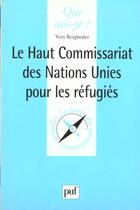 Couverture du livre « Haut commissariat des nations unies qsj 3489 » de Yves Beigbeder aux éditions Que Sais-je ?