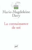 Couverture du livre « LA CONNAISSANCE DE SOI » de Marie-Madeleine Davy aux éditions Puf