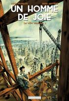 Couverture du livre « Un homme de joie t.1 ; la ville monstre » de Regis Hautiere et David Francois aux éditions Casterman